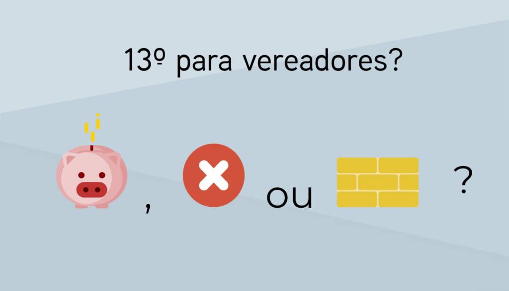 13º para os vereadores? Veja aqui o posicionamento de cada parlamentar!