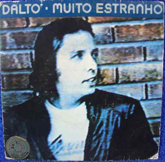 O Sucesso de Dalto com a canção Muito Estranho