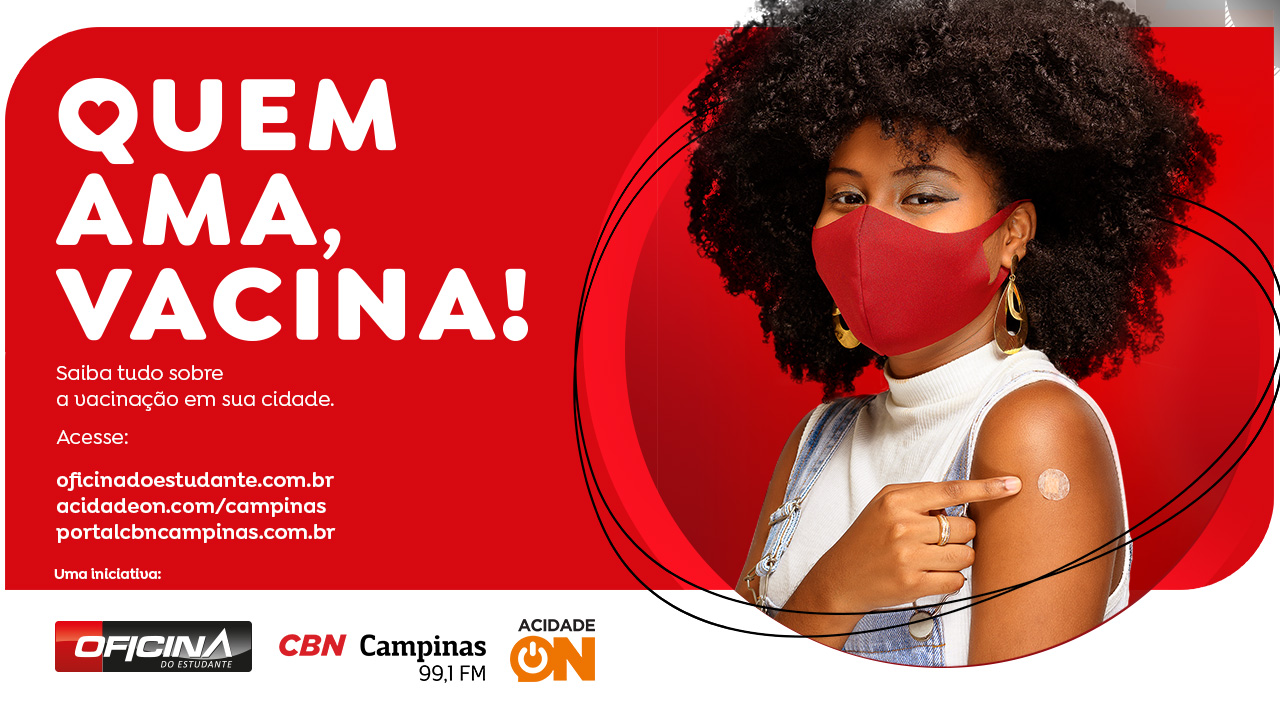 Oficina do Estudante, A Cidade ON Campinas e Rádio CBN promovem campanha “Quem Ama, Vacina!”