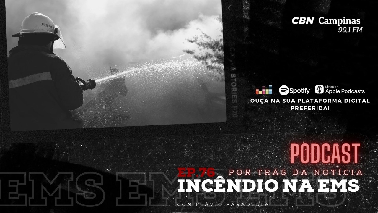 Podcast: EP. 76 – Incêndio na EMS