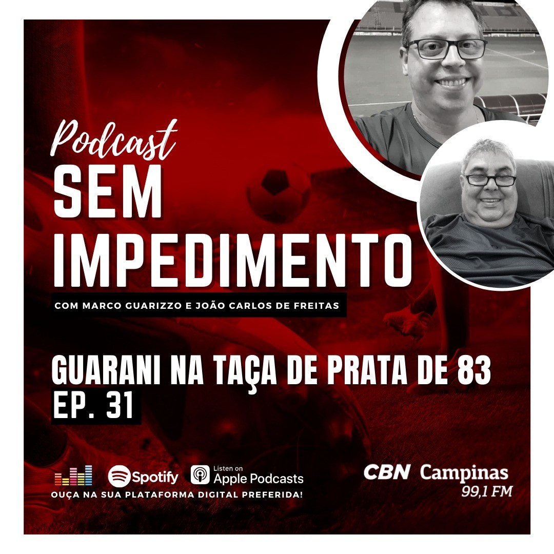 Sem Impedimento: Ep. 31 – Guarani na Taça de Prata de 83