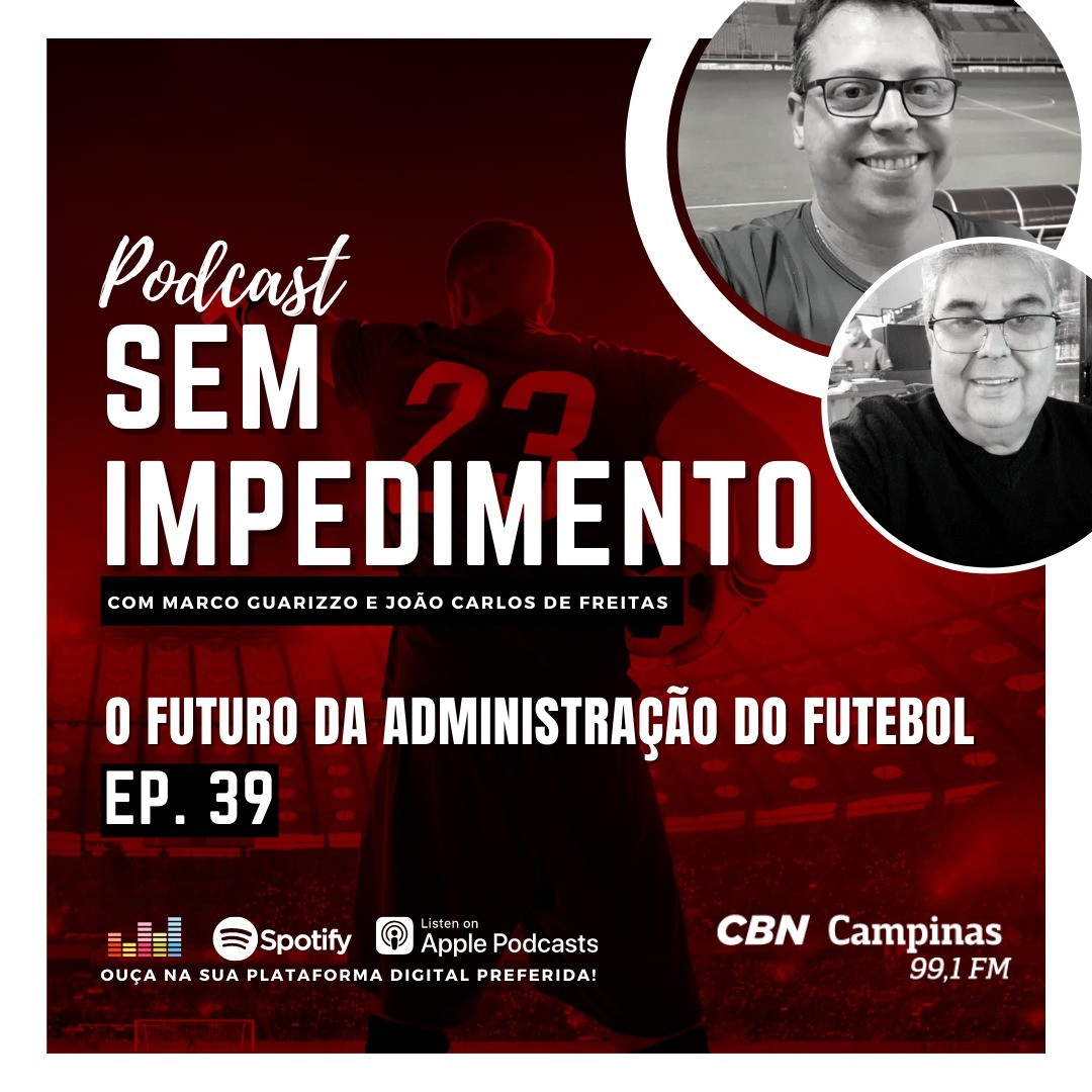 Sem Impedimento: Ep. 39 – O futuro da administração do futebol