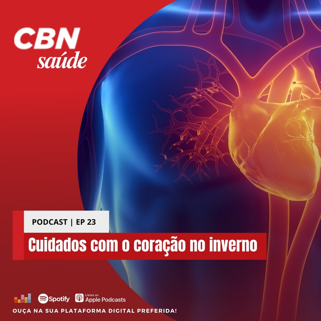 CBN Saúde: EP. 23 – Cuidados com o coração no inverno