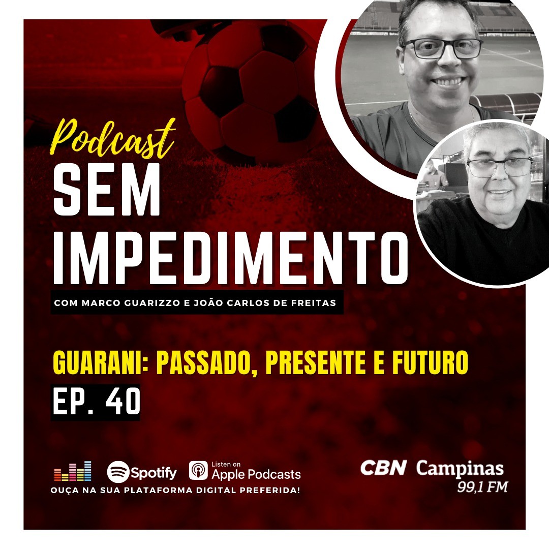 Sem Impedimento: Ep.40 – Guarani: passado, presente e futuro