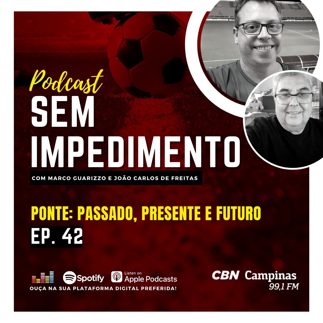 Sem Impedimento: Ep.42 – Ponte: passado, presente e futuro