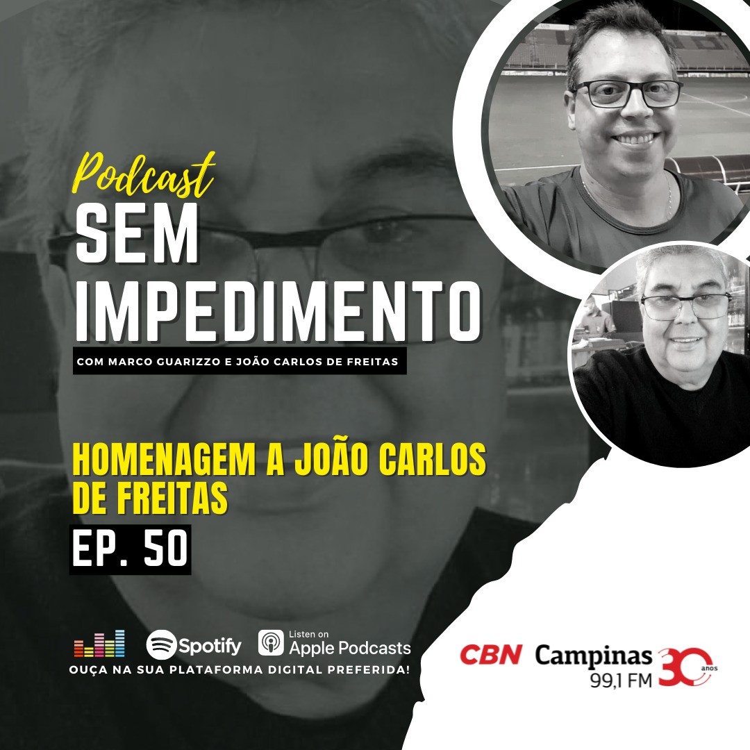 Sem Impedimento: Ep.50 – Homenagem a João Carlos de Freitas