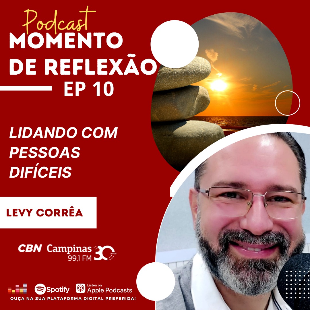 Ep.10 – Lidando com pessoas difíceis