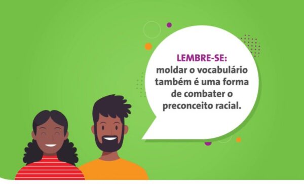 Linguagem cotidiana reforça racismo com expressões impróprias