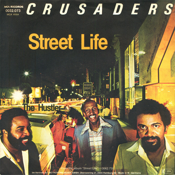 A história da canção Street Life do grupo Crusaders