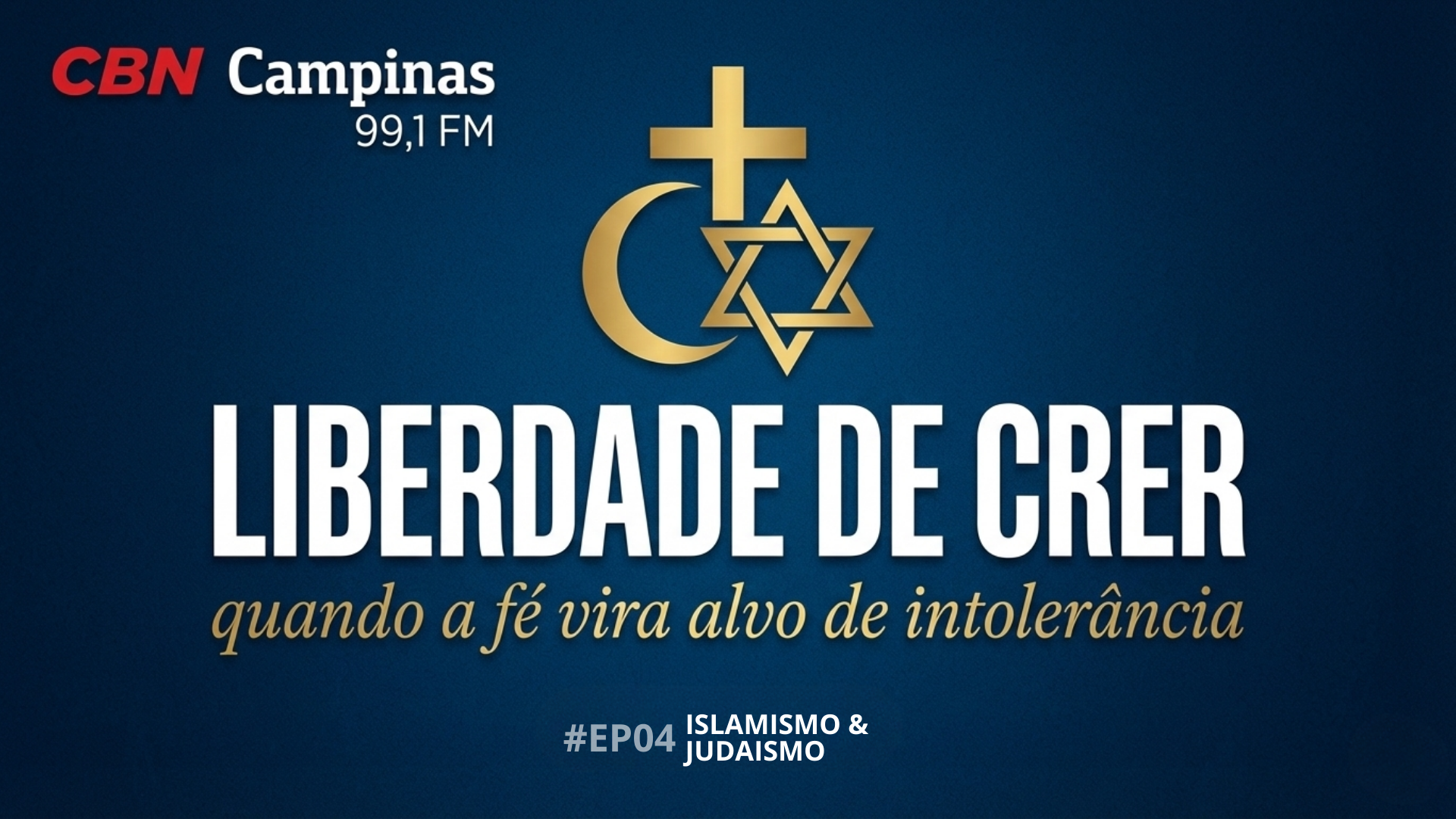 Liberdade De Crer – Episódio 4: Islamismo & Judaísmo